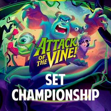 Attack of the Vine! Set Championship - 5 Sep 2026