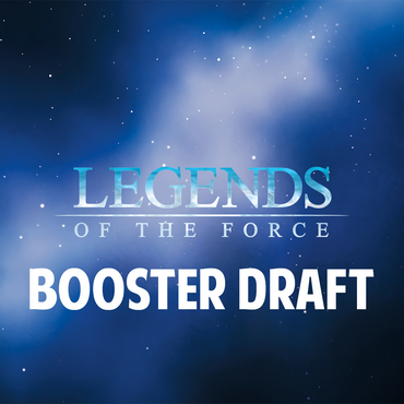Legends of the Force Booster Draft - 20 Aug 2025